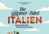 Die Gourmet-Bibel Italien: Absolut alles über die italienische Küche