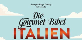 Die Gourmet-Bibel Italien: Absolut alles über die italienische Küche