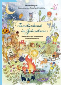 Familienbande im Jahreskreis, Mitmachbuch von Verena Wagner, LebensGut Verlag 2022